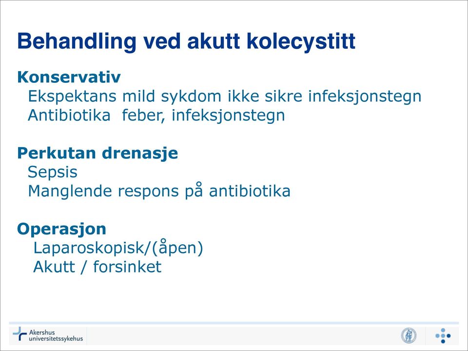 infeksjonstegn Perkutan drenasje Sepsis Manglende respons