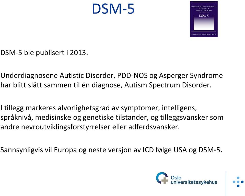 Autism Spectrum Disorder.
