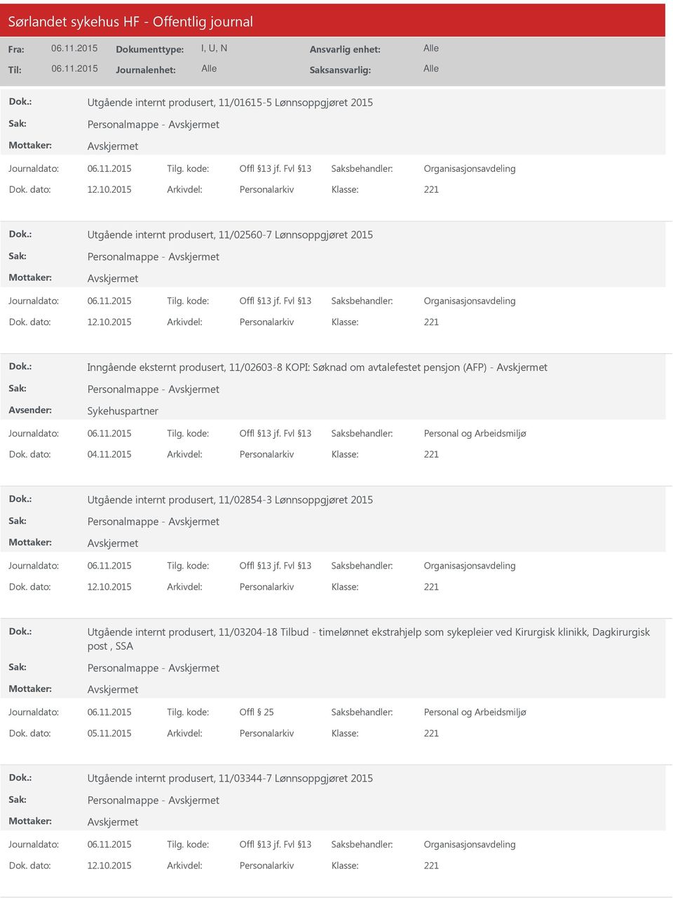 02603-8 KOPI: Søknad om avtalefestet pensjon (AFP) - Personalmappe - Sykehuspartner Dok. dato: 04.11.