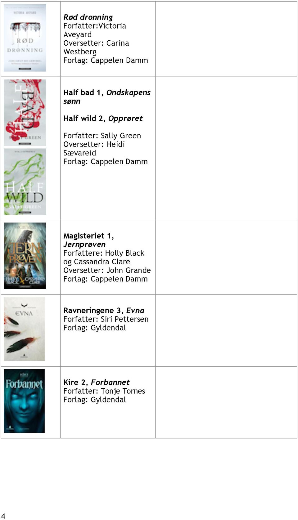 Magisteriet 1, Jernprøven Forfattere: Holly Black og Cassandra Clare Oversetter: John