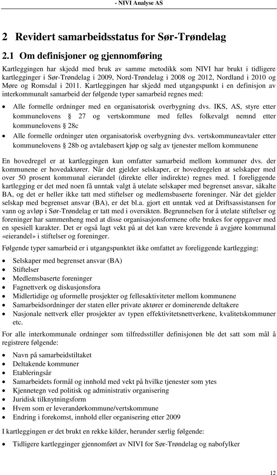 2010 og Møre og Romsdal i 2011.