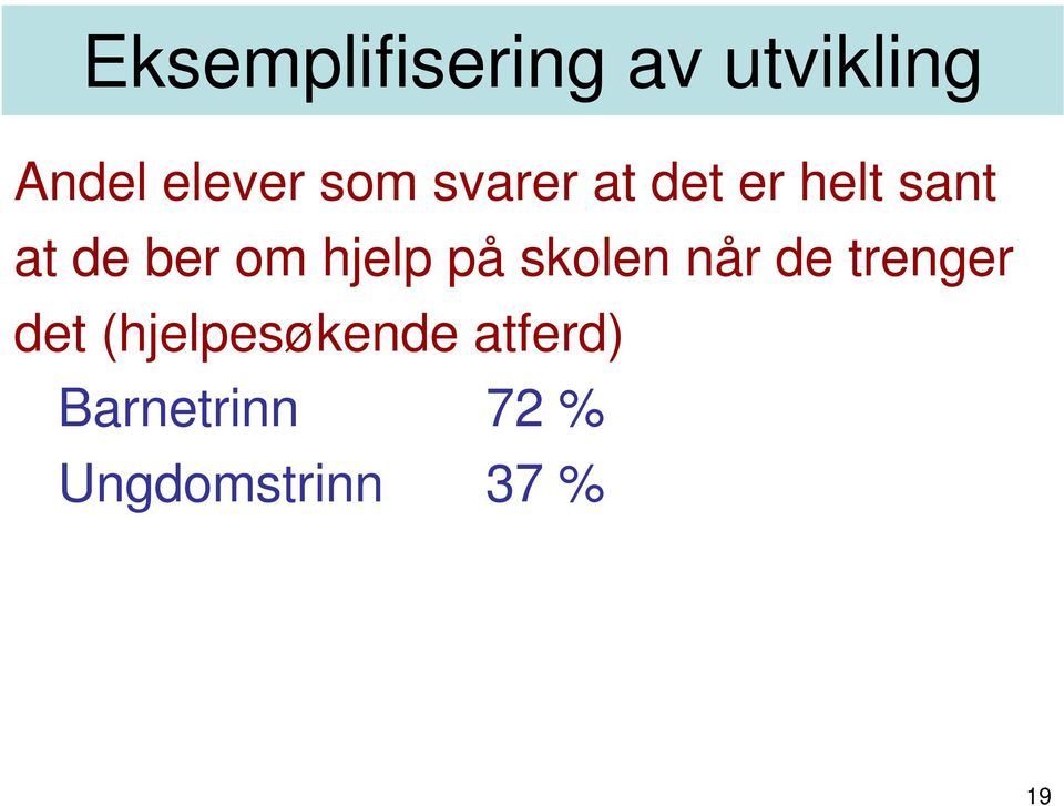 hjelp på skolen når de trenger det