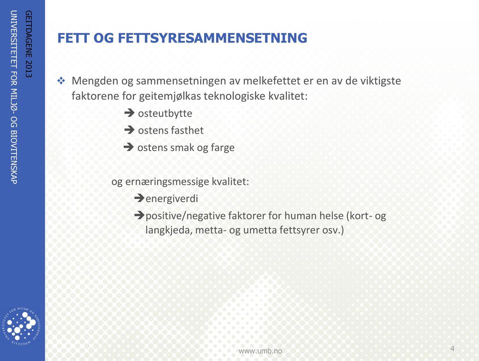 fasthet ostens smak og farge og ernæringsmessige kvalitet: energiverdi