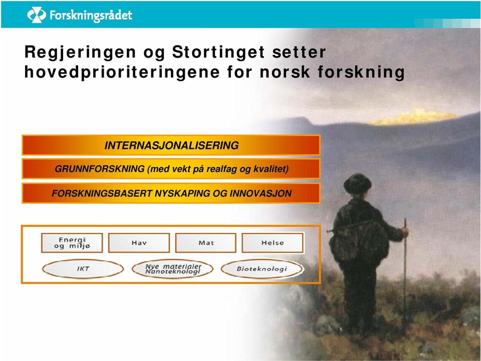 INTERNASJONALISERING GRUNNFORSKNING (med vekt