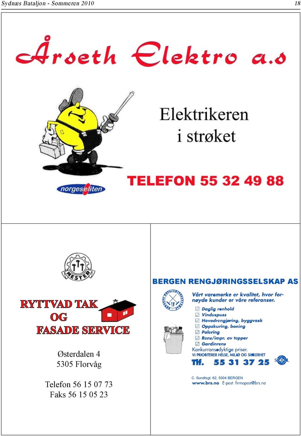 BERGEN RENGJØRINGSSELSKAP AS Telefon 56 15 07