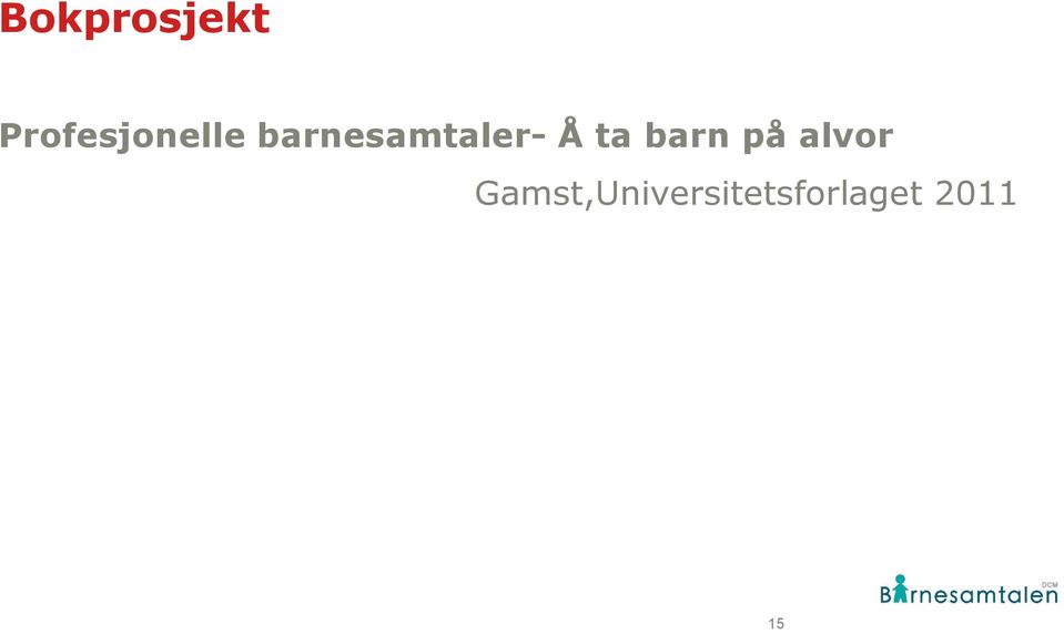 barnesamtaler- Å ta