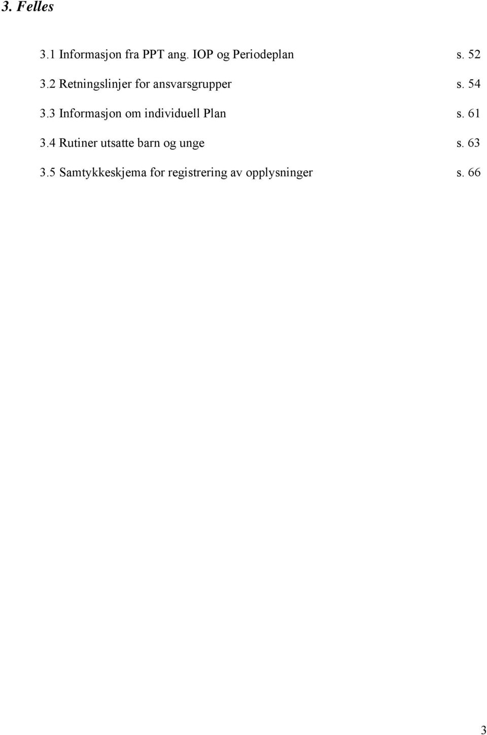 3 Informasjon om individuell Plan s. 61 3.