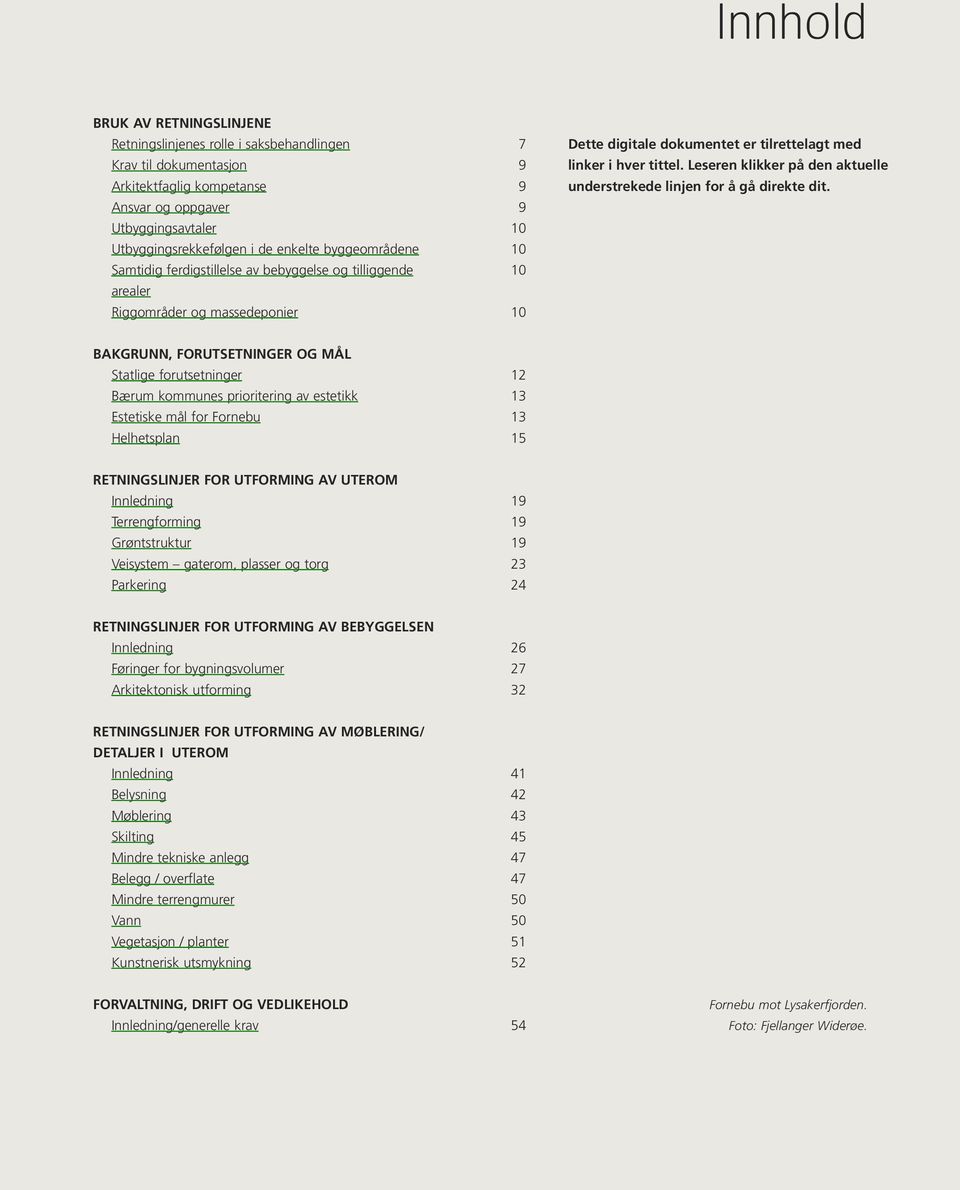 Leseren klikker på den aktuelle 9 understrekede linjen for å gå direkte dit.