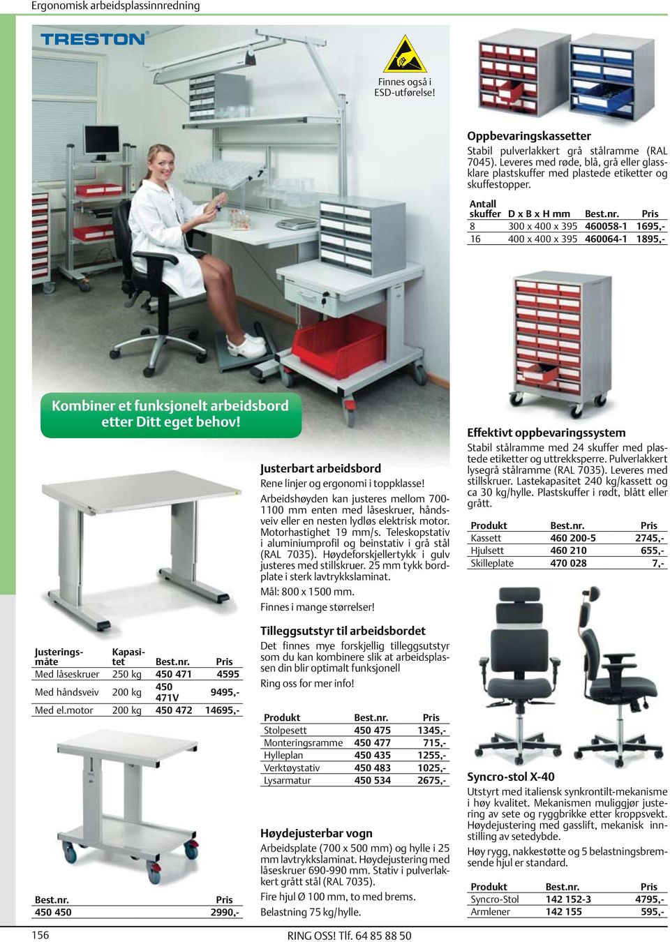 Justerbart arbeidsbord Rene linjer og ergonomi i toppklasse! Arbeidshøyden kan justeres mellom 700-1100 mm enten med låseskruer, håndsveiv eller en nesten lydløs elektrisk motor.