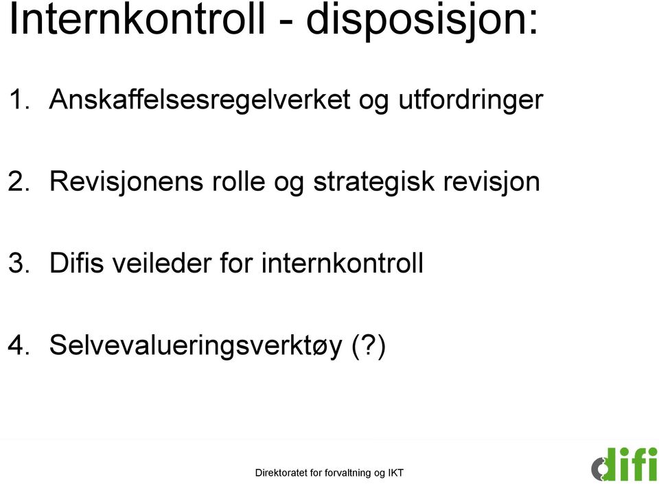 Revisjonens rolle og strategisk revisjon 3.