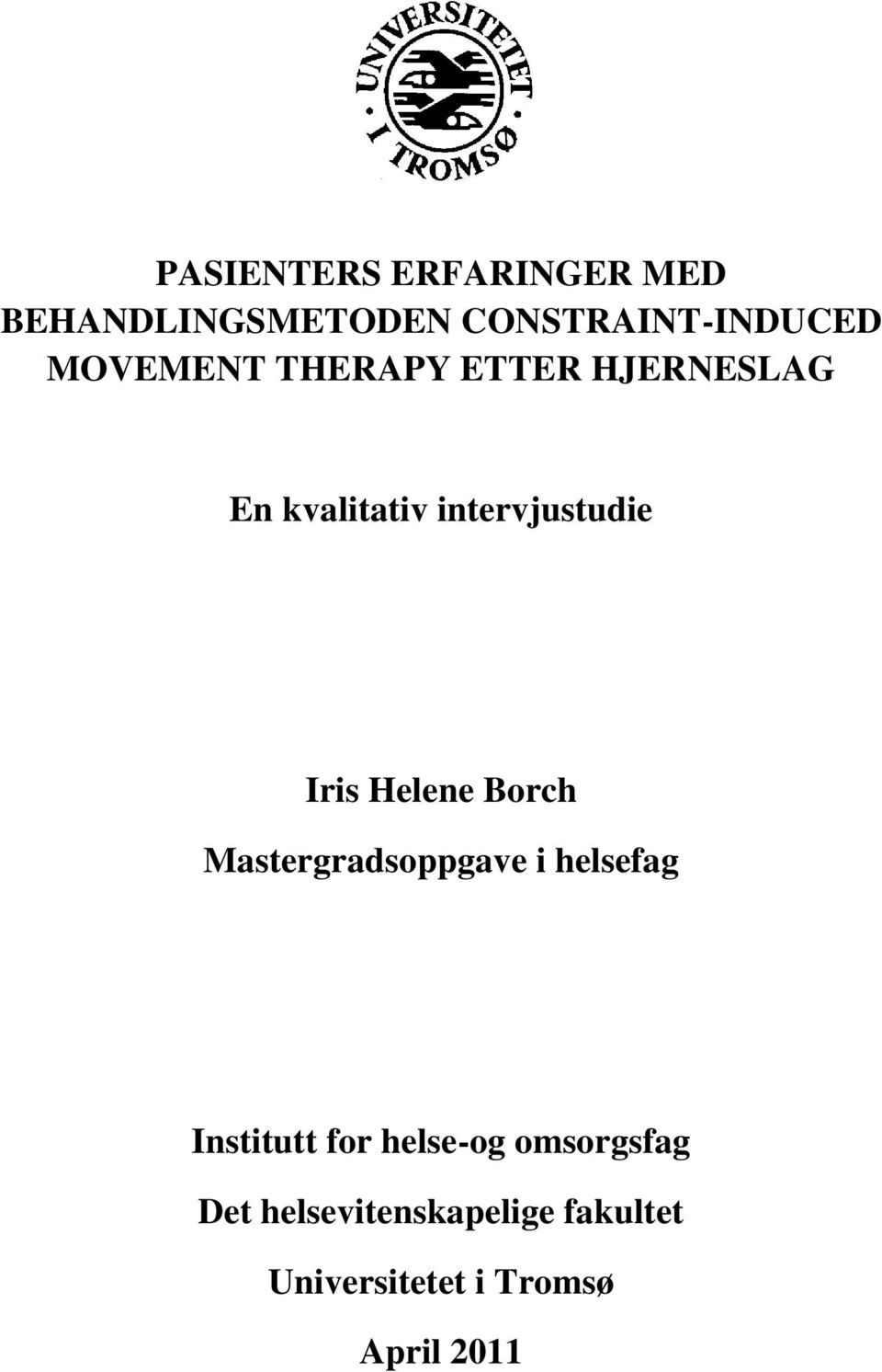 Helene Borch Mastergradsoppgave i helsefag Institutt for helse-og