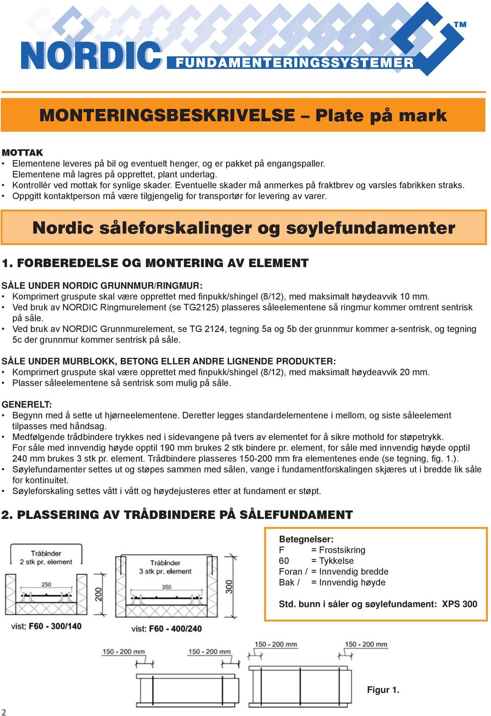 Nordic såleforskalinger og søylefundamenter 1.