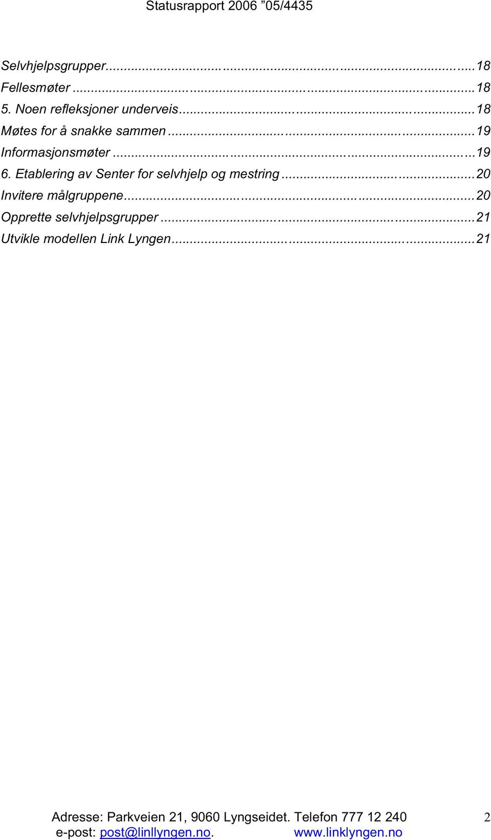 ..19 Informasjonsmøter...19 6.