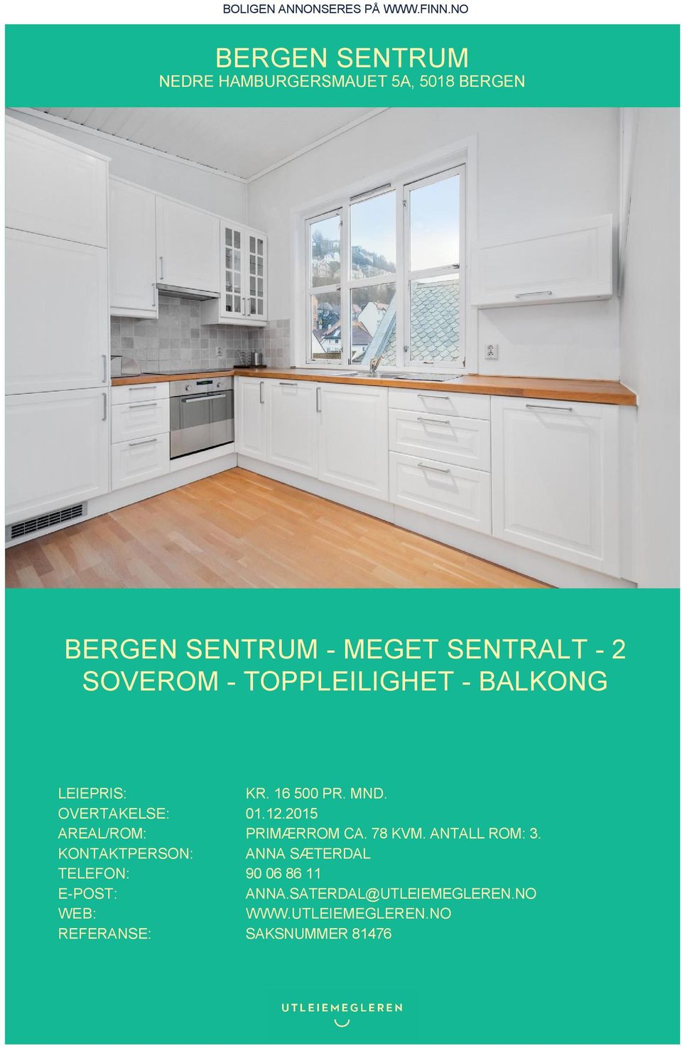 - TOPPLEILIGHET - BALKONG LEIEPRIS: KR. 16 500 PR. MND. OVERTAKELSE: 01.12.