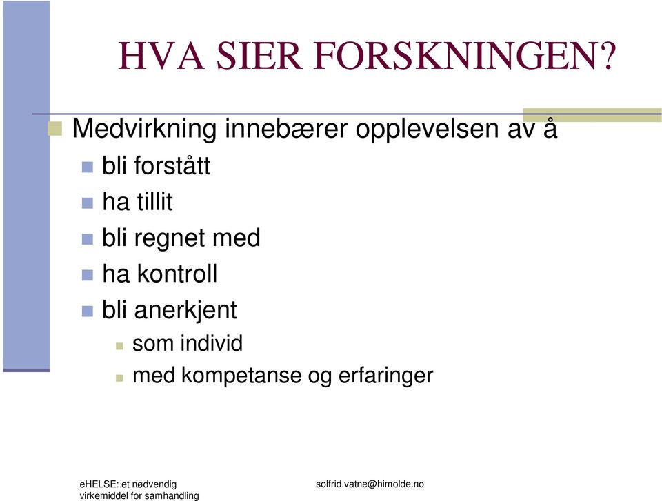 tillit bli regnet med ha kontroll bli anerkjent som individ