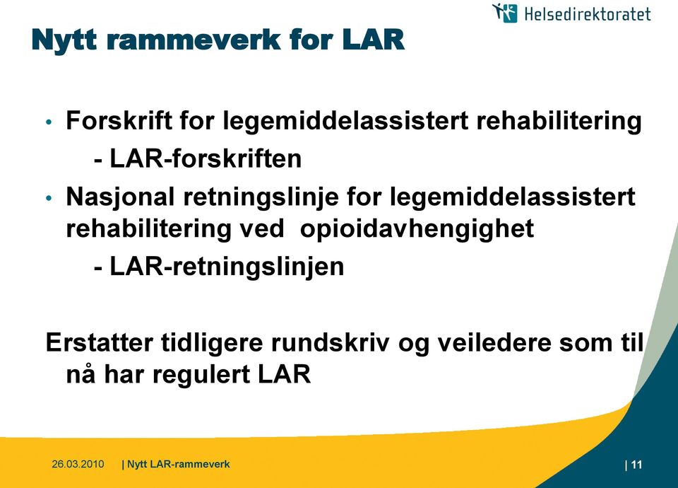 rehabilitering ved opioidavhengighet - LAR-retningslinjen Erstatter