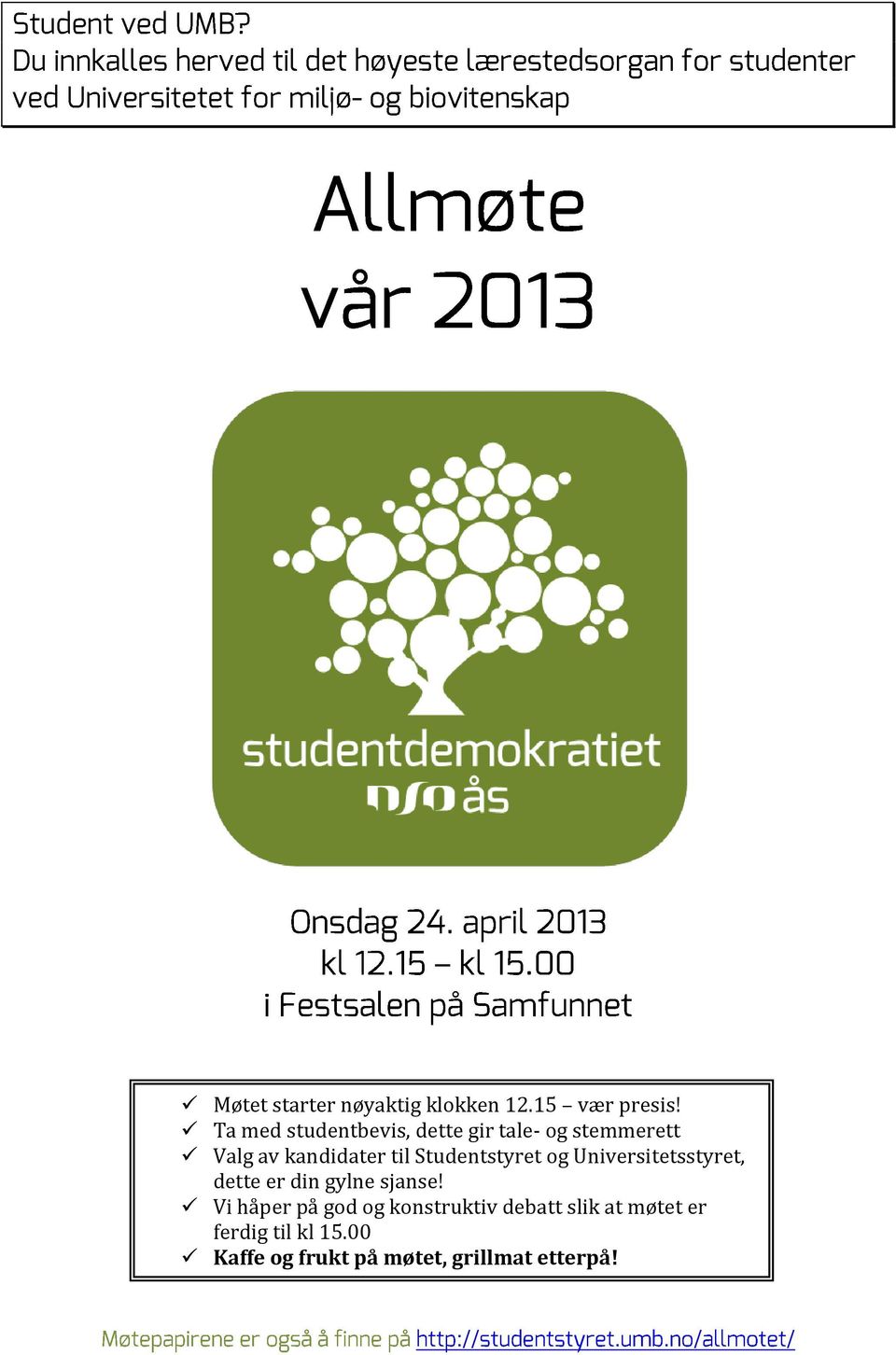 Studentstyret og Universitetsstyret, dette er din gylne sjanse!