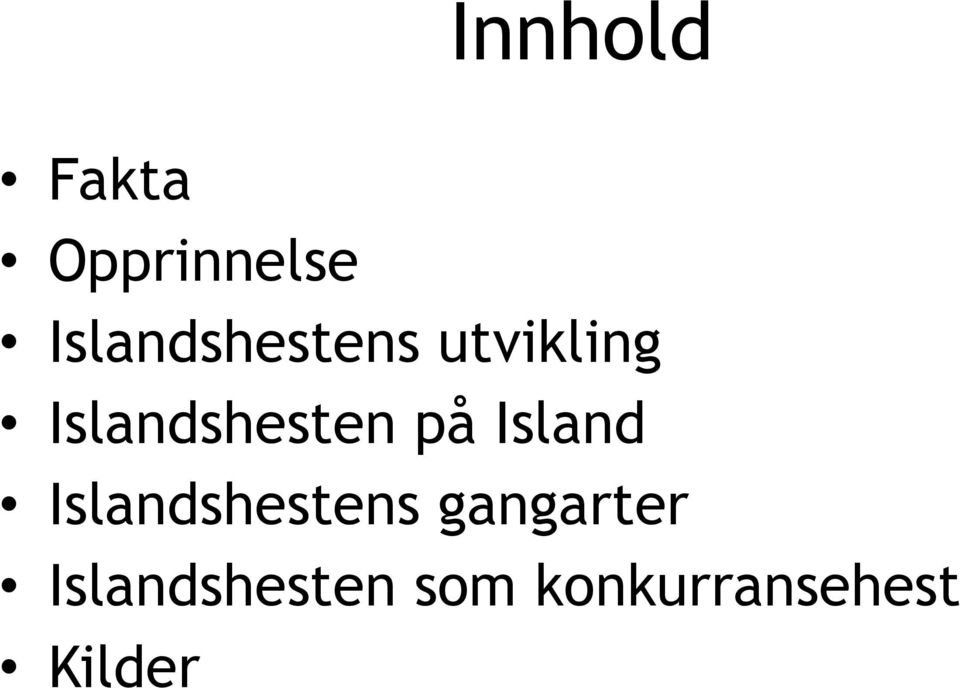 Islandshesten på Island