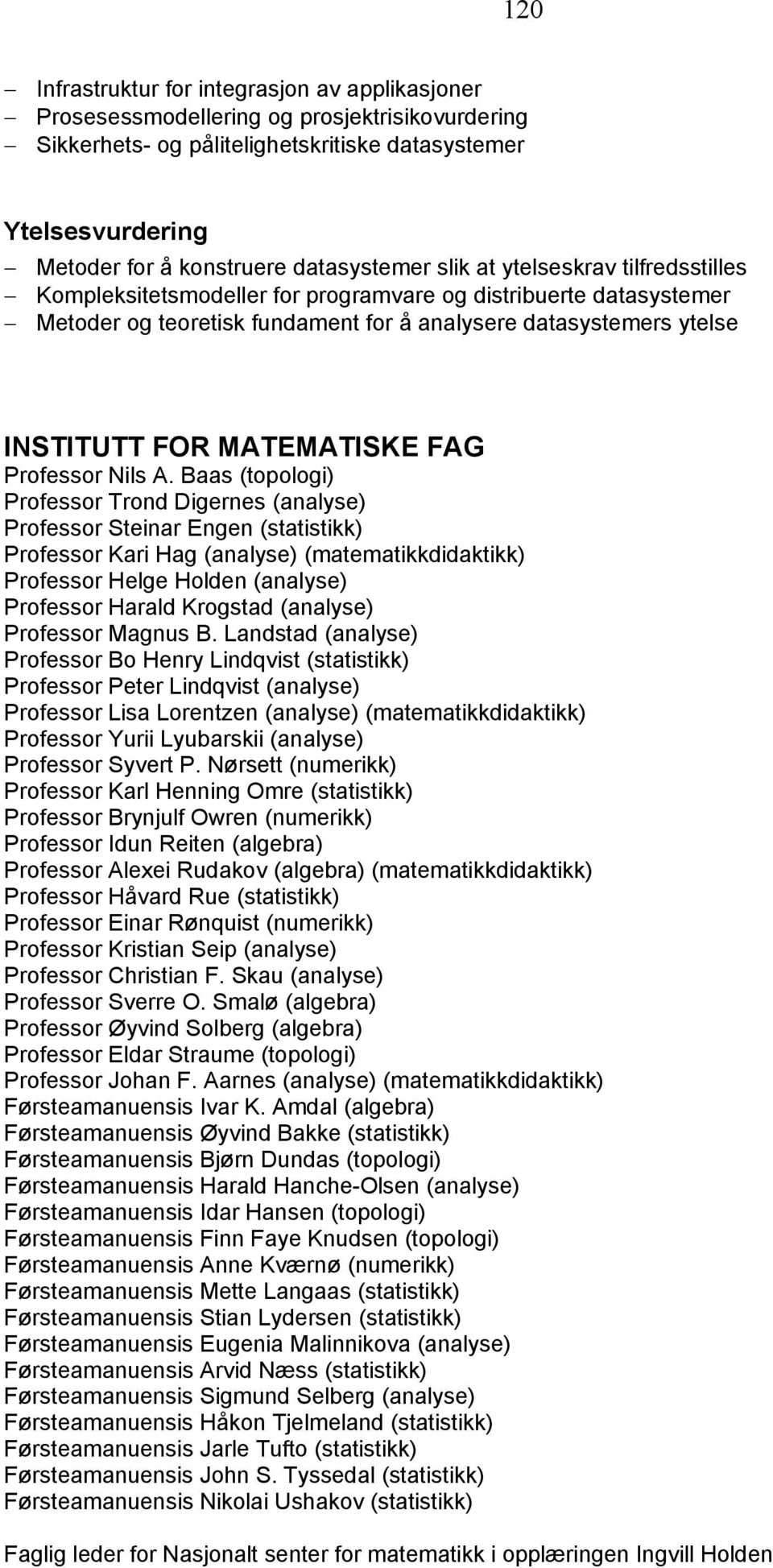 MATEMATISKE FAG Professor Nils A.