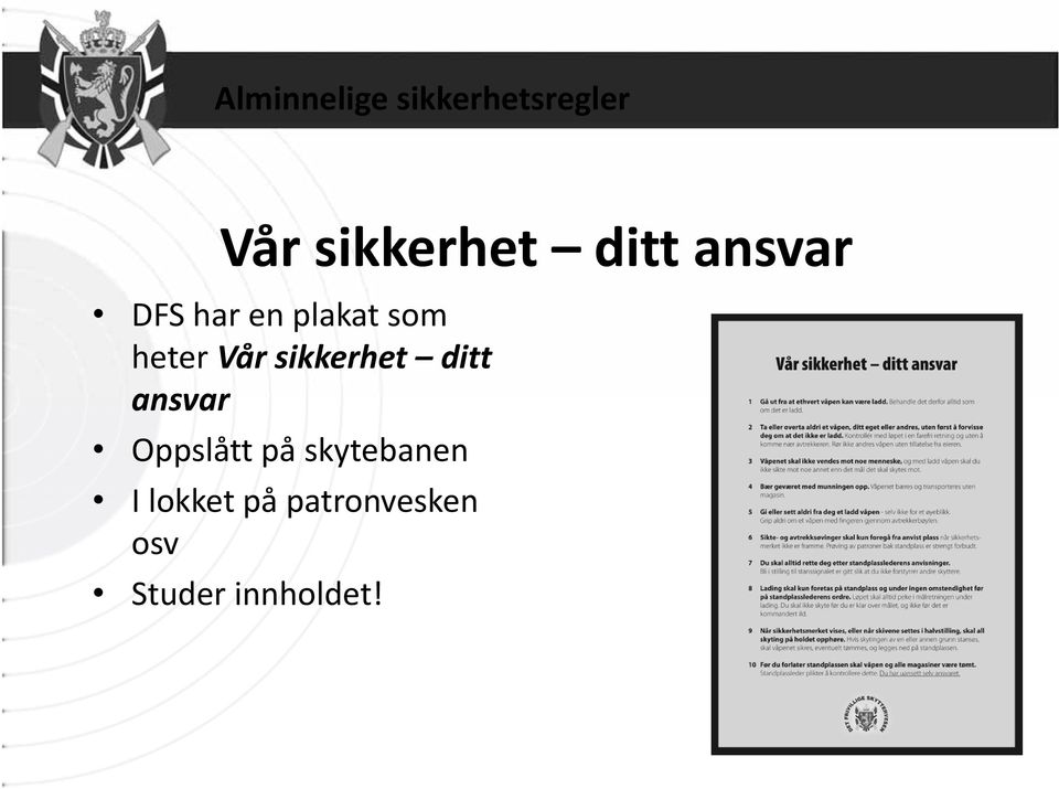 sikkerhet ditt ansvar Oppslått på skytebanen