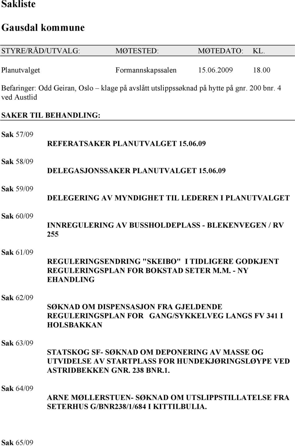 09 DELEGASJONSSAKER PLANUTVALGET 15.06.