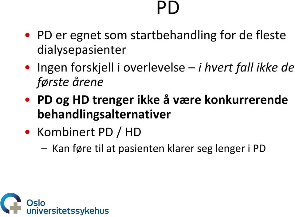 PD og HD trenger ikke å være konkurrerende