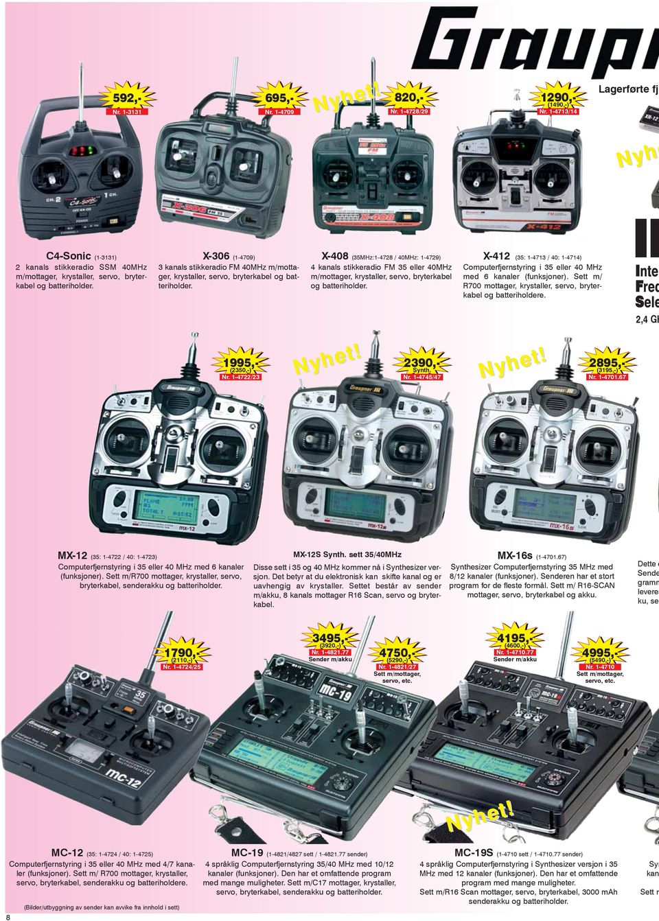 X-306 (1-4709) 3 kanals stikkeradio FM 40MHz m/mottager, krystaller, servo, bryterkabel og batteriholder.