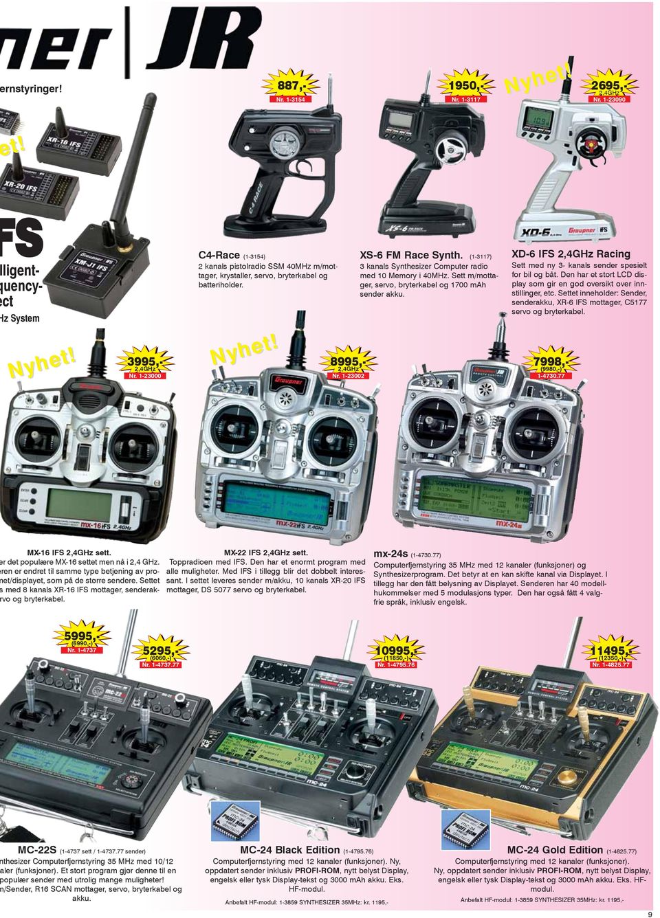 (1-3117) 3 kanals Synthesizer Computer radio med 10 Memory i 40MHz. Sett m/mottager, servo, bryterkabel og 1700 mah sender akku.