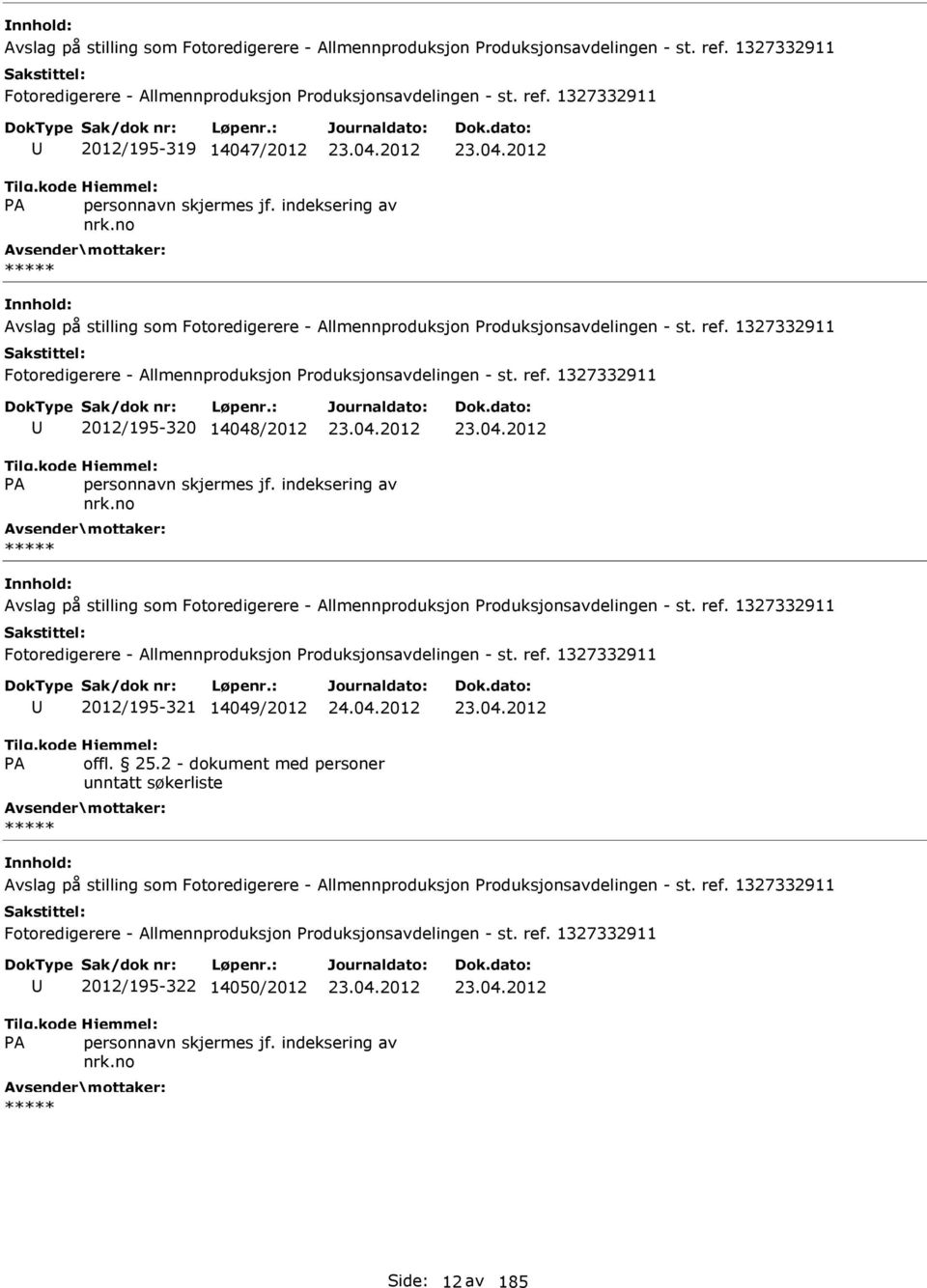 Avslag på stilling som 2012/195-321 14049/2012