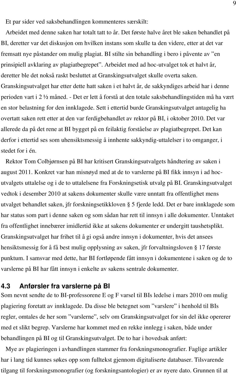 BI stilte sin behandling i bero i påvente av en prinsipiell avklaring av plagiatbegrepet.