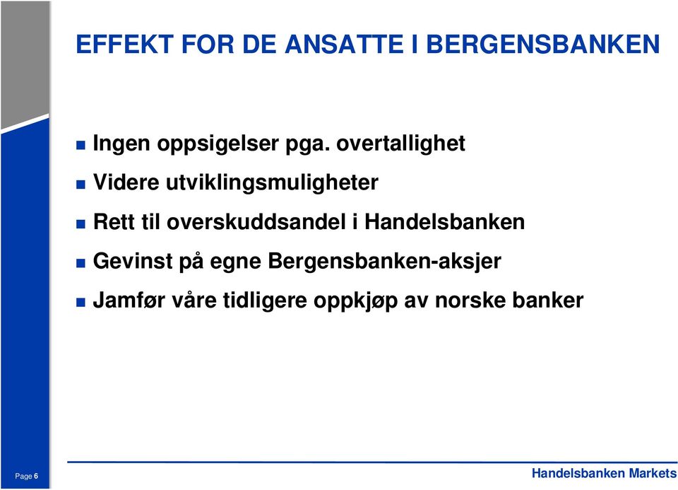 overskuddsandel i Handelsbanken Gevinst på egne