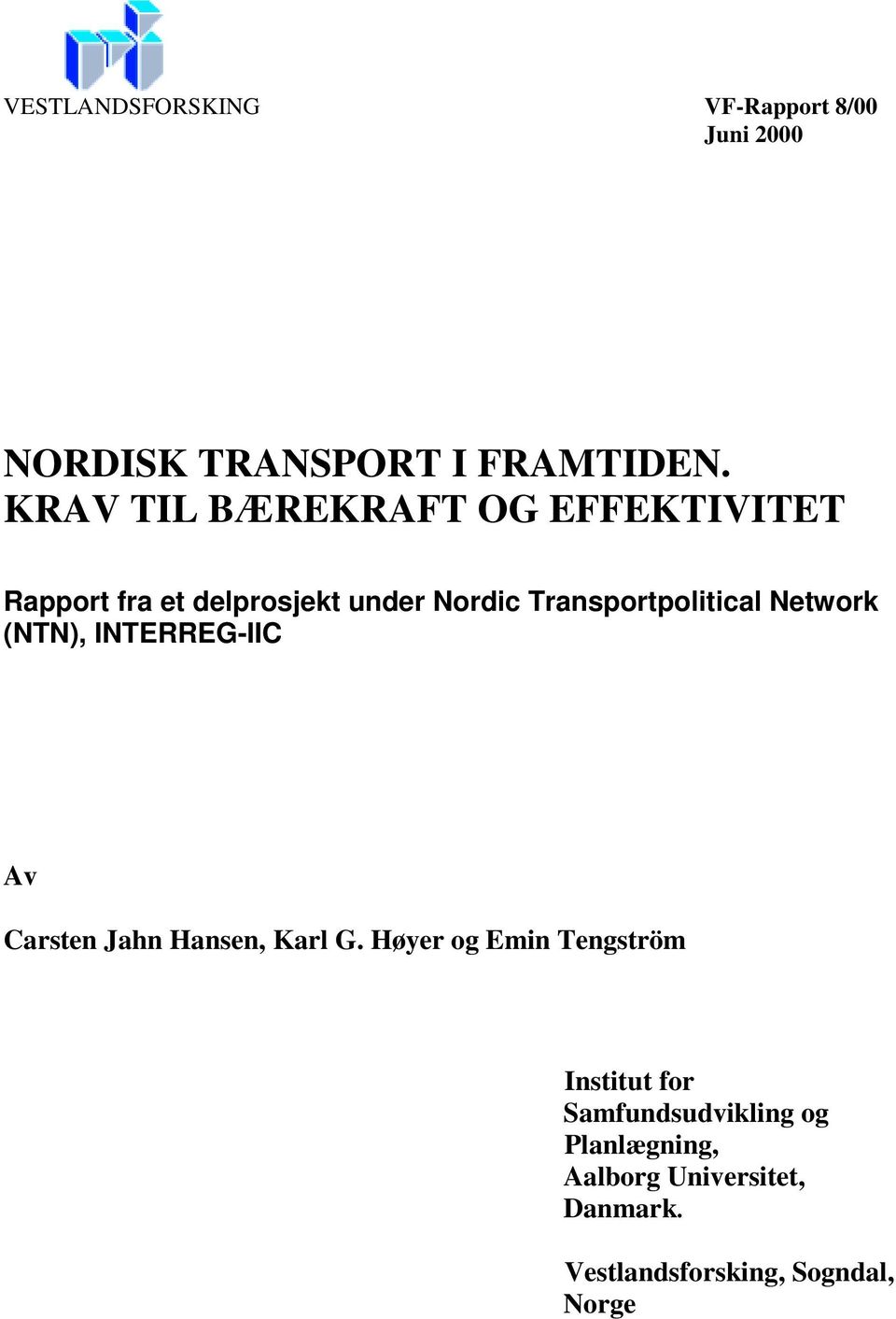 Transportpolitical Network (NTN), INTERREG-IIC Av Carsten Jahn Hansen, Karl G.