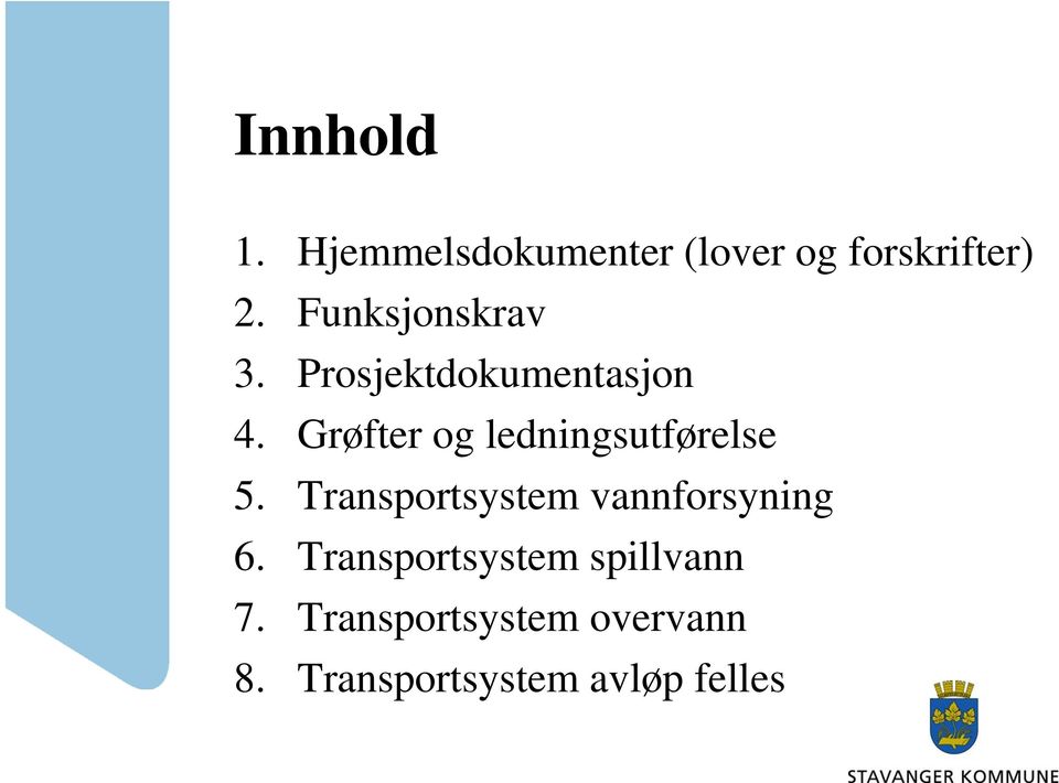 Grøfter og ledningsutførelse 5.