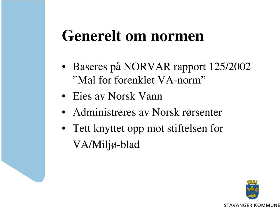 Norsk Vann Administreres av Norsk rørsenter