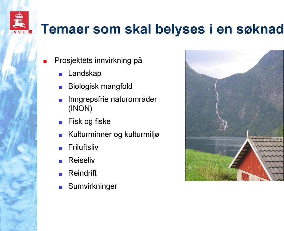 Inngrepsfrie naturområder (INON) Fisk og fiske