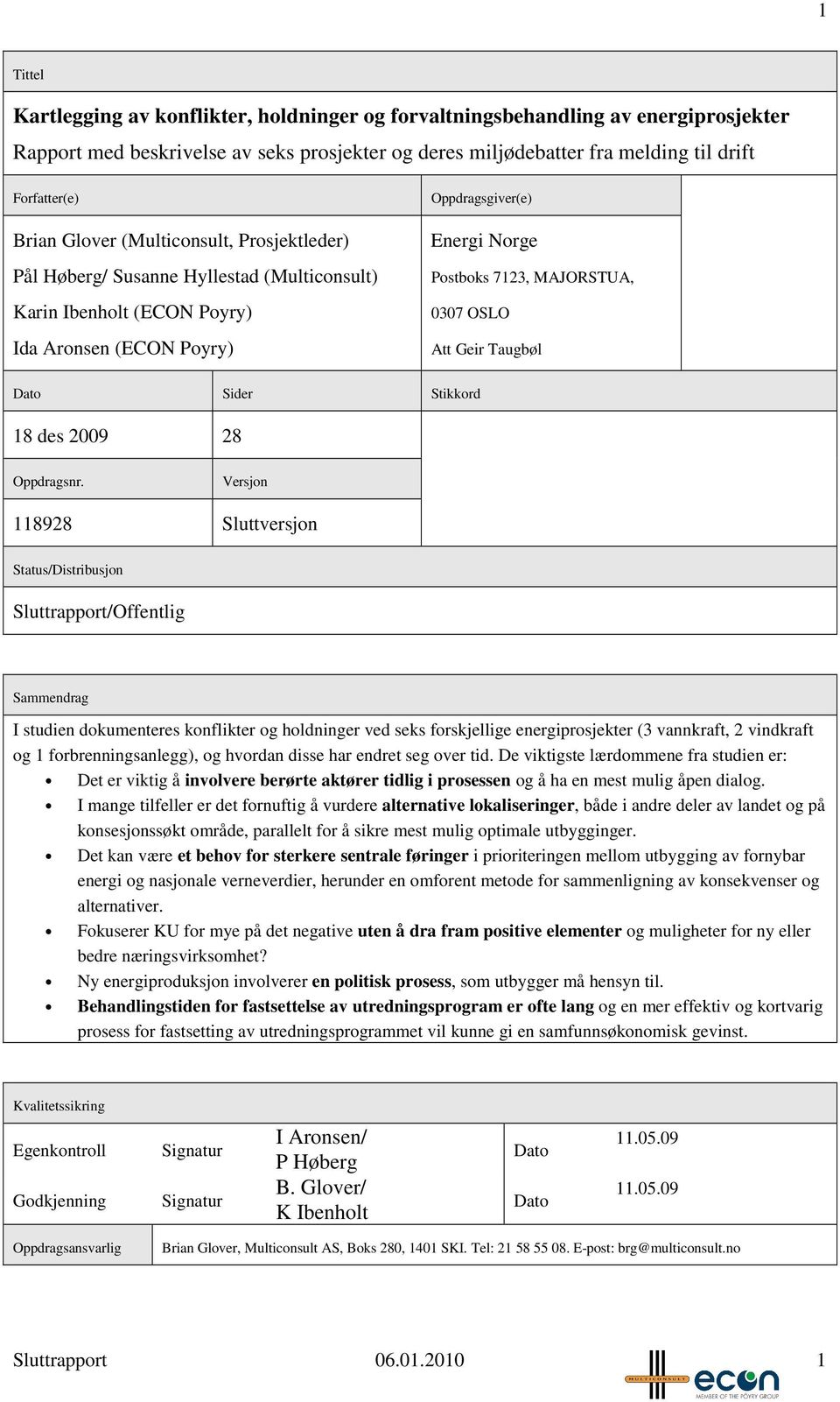 OSLO Att Geir Taugbøl Dato Sider Stikkord 18 des 2009 28 Oppdragsnr.