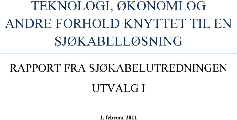 SJØKABELLØSNING RAPPORT FRA