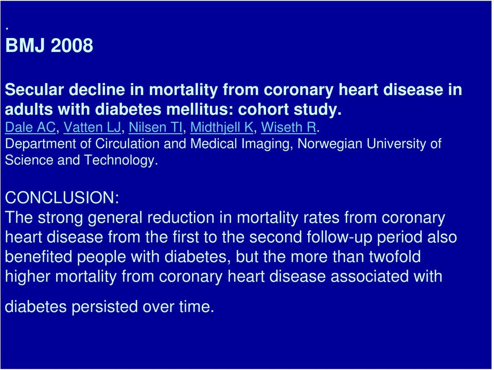 Department of Circulation and Medical Imaging, Norwegian University of Science and Technology.