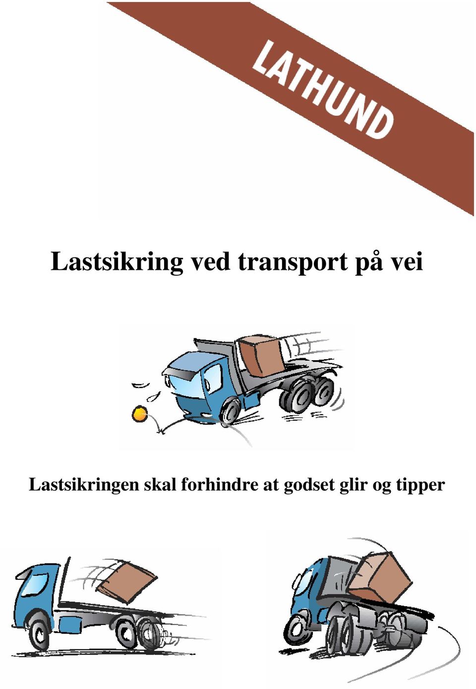 Lastsikringen skal