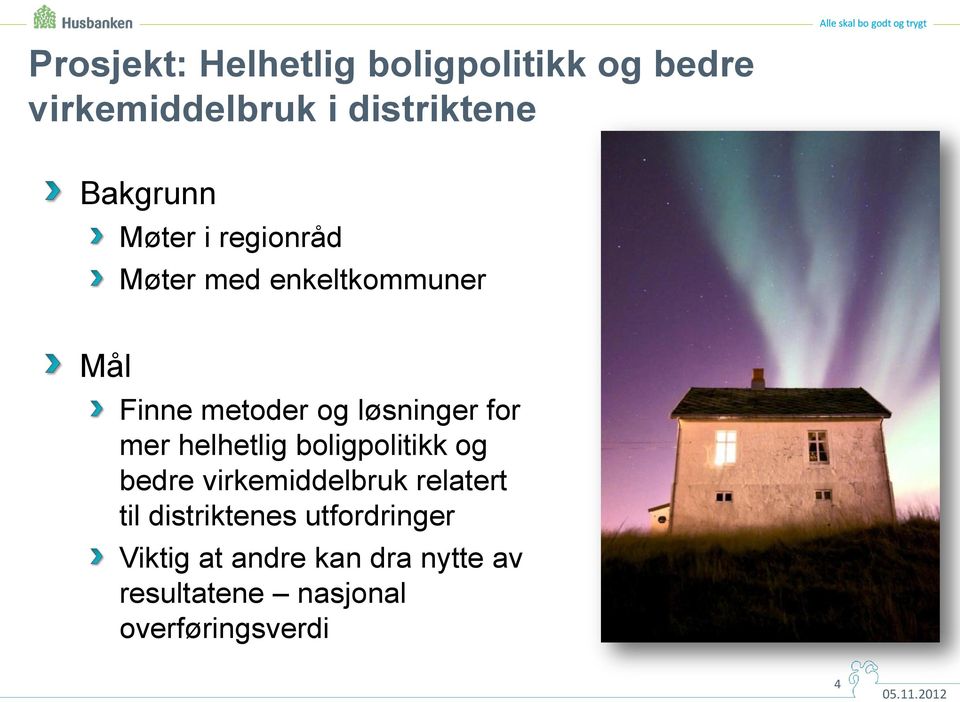 løsninger for mer helhetlig boligpolitikk og bedre virkemiddelbruk relatert til