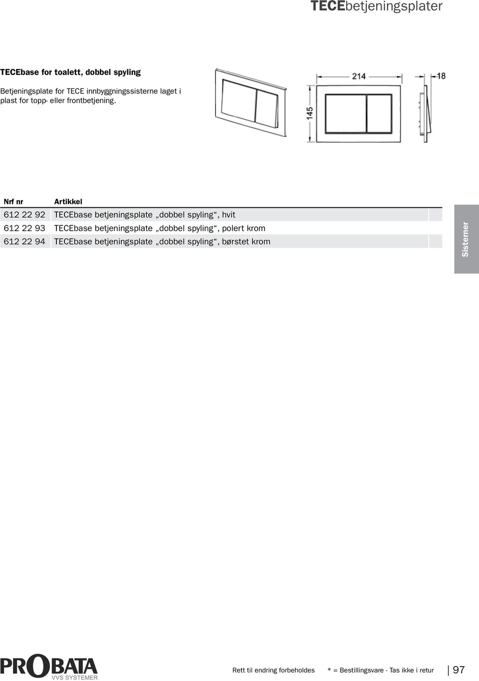 612 22 92 TECEbase betjeningsplate dobbel spyling, hvit 612 22 93 TECEbase betjeningsplate dobbel