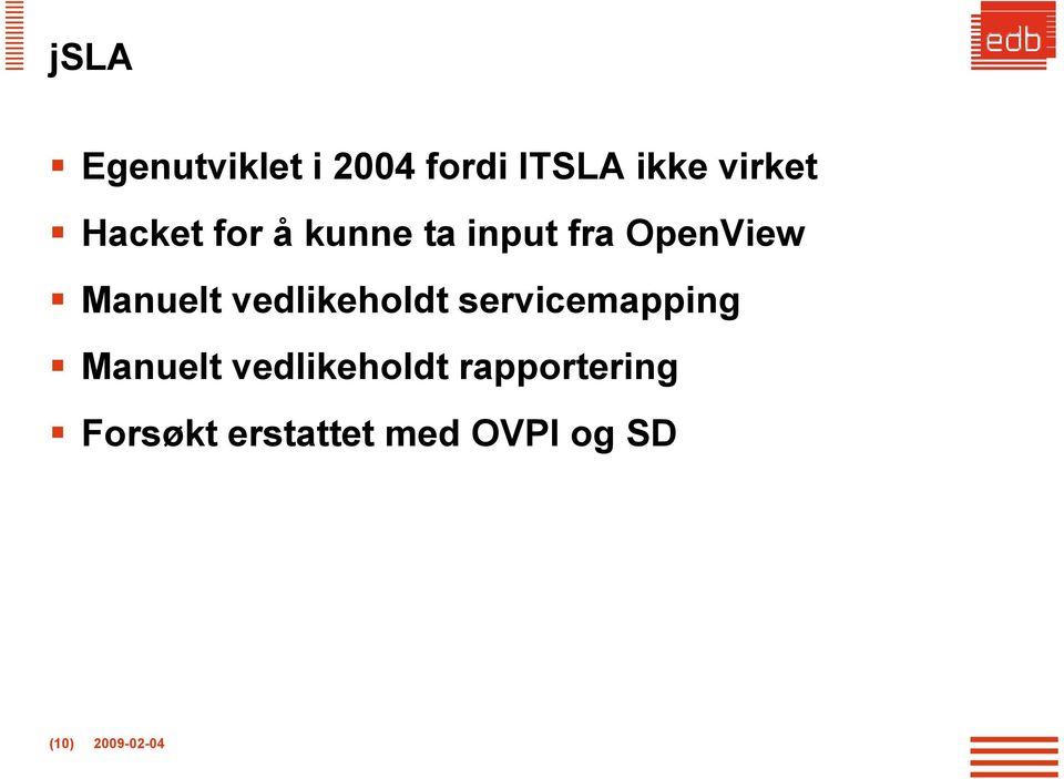 vedlikeholdt servicemapping Manuelt vedlikeholdt