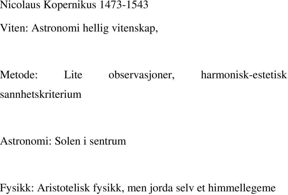 harmonisk-estetisk sannhetskriterium Astronomi: Solen