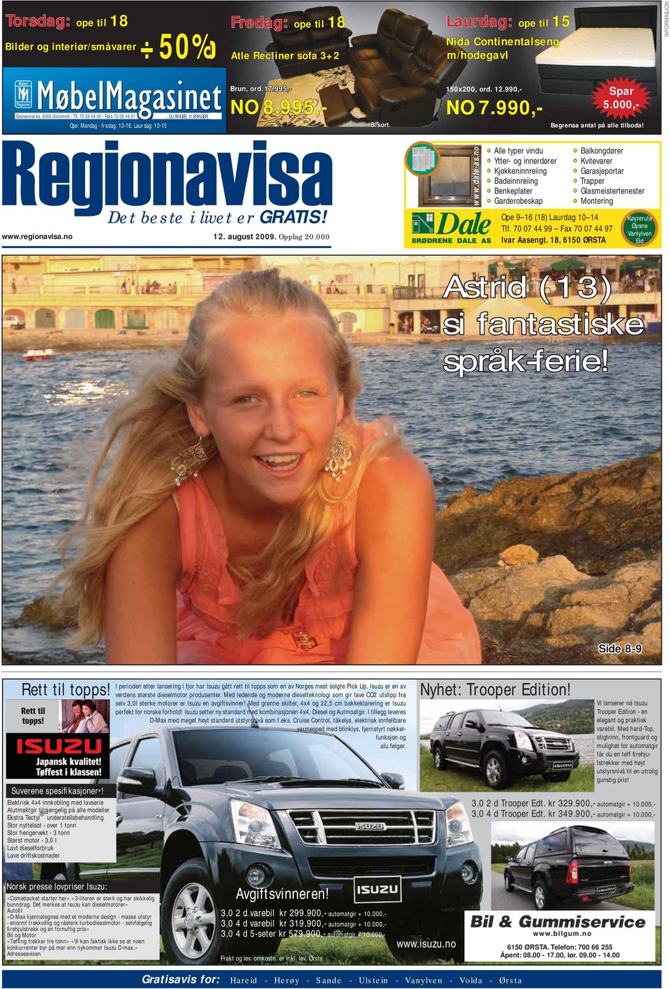 regionavisa.no et beste i livet er! 12. august 2009. pplag 20.000 www.dale-as.