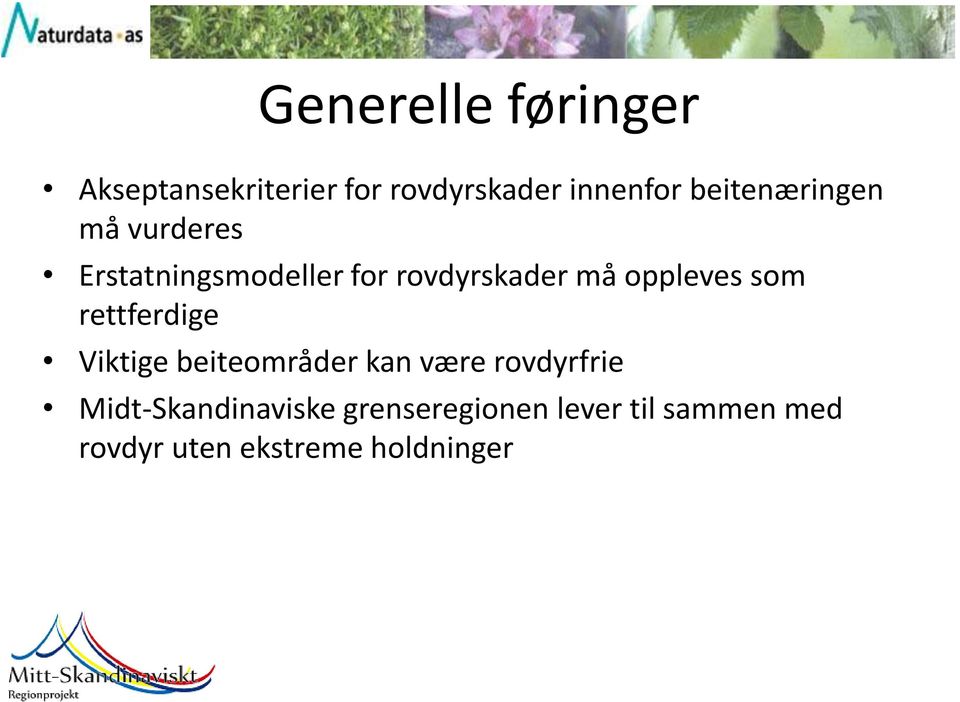 oppleves som rettferdige Viktige beiteområder kan være rovdyrfrie