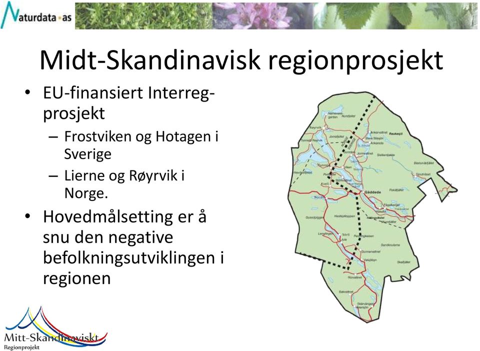 Lierne og Røyrvik i Norge.