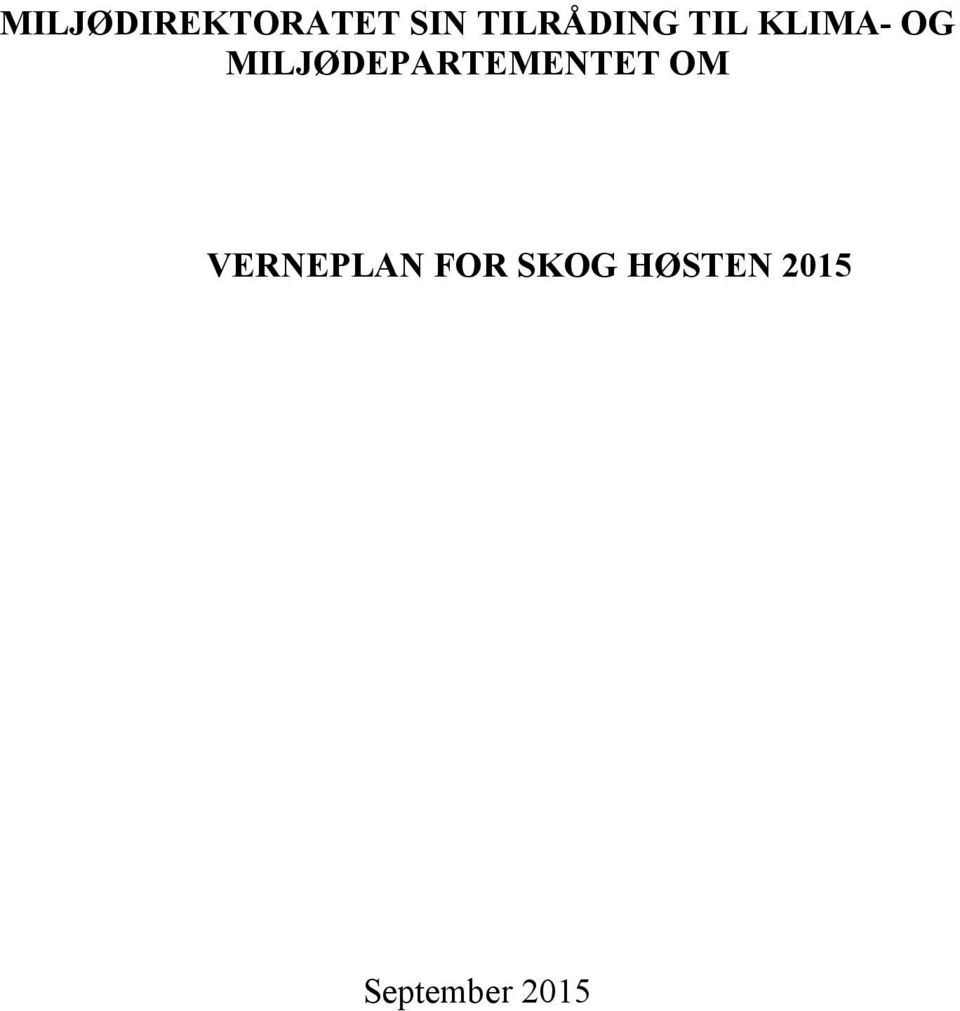 MILJØDEPARTEMENTET OM