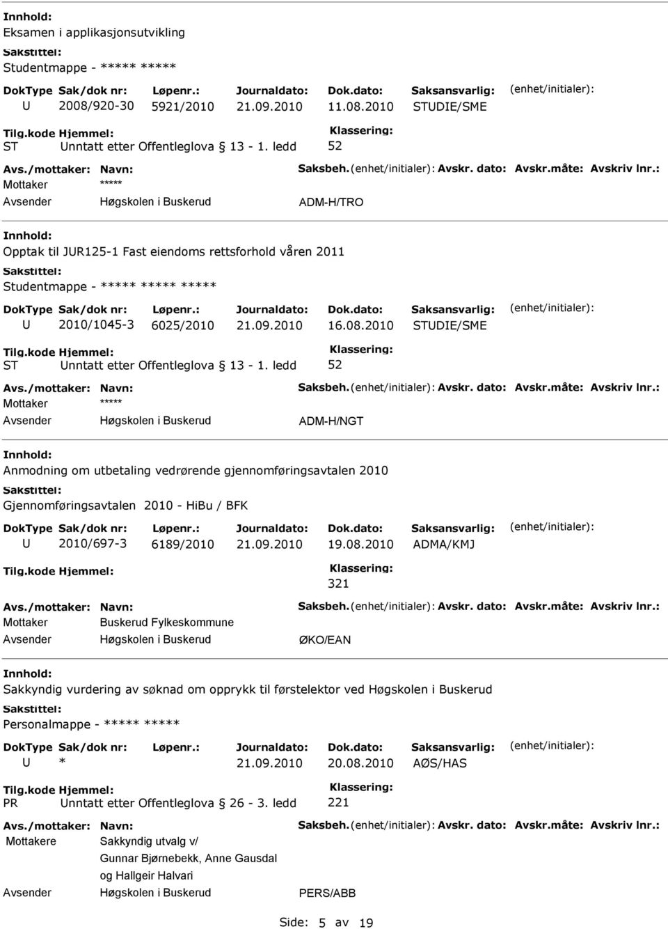 ledd ADM-H/NGT Anmodning om utbetaling vedrørende gjennomføringsavtalen 2010 Gjennomføringsavtalen 2010 - HiBu / BFK 2010/697-3 6189/2010 19.08.