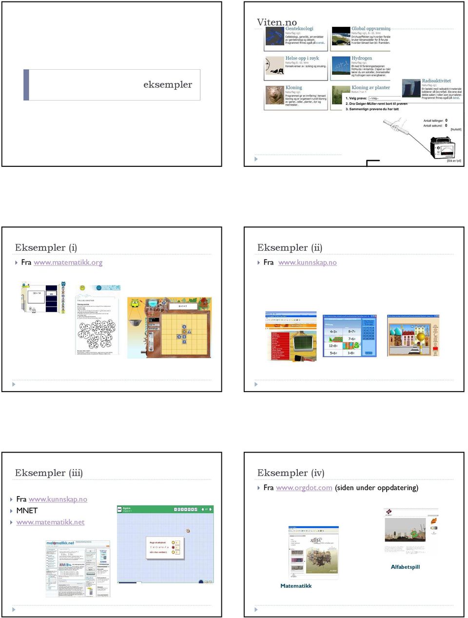 no Eksempler (iii) Fra www.kunnskap.no MNET www.matematikk.