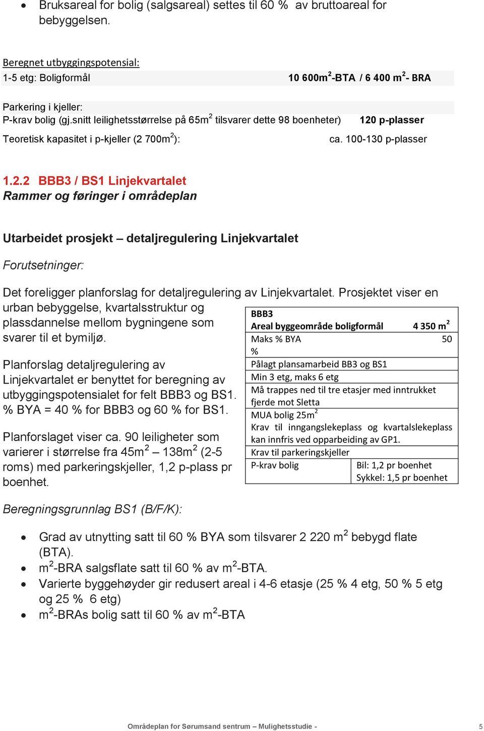 snitt leilighetsstørrelse på 65m 2 